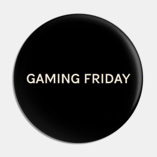 Gaming Friday On This Day Perfect Day Pin