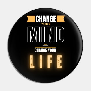 Change your mind, change your life Pin