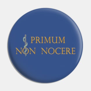 Primum Non Nocere - First, Do No Harm Pin