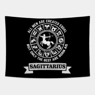 Only The Best Men Are Born As Sagittarius Tapestry