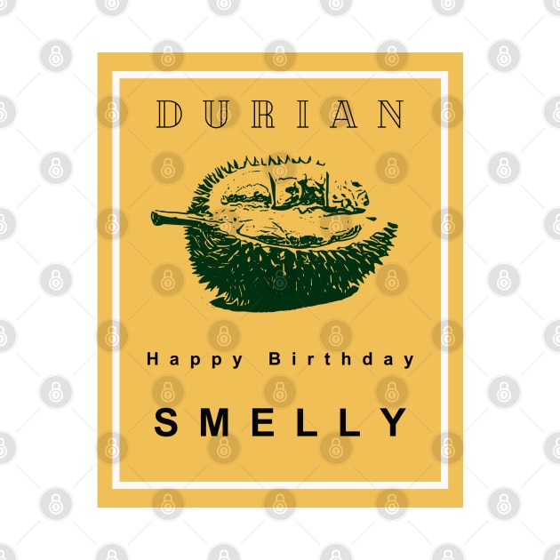 Happy Birthday SMELLY by Musers Apparel