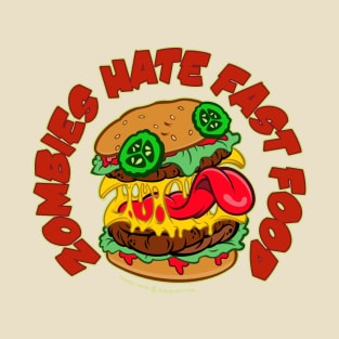 Zombies Hate Fast Food T-Shirt