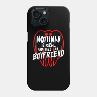 Mothman Is My Boyfriend Phone Case