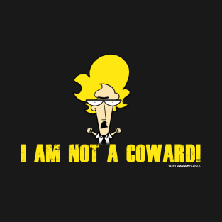 DEVIL TO PAY I'm not a coward T-Shirt