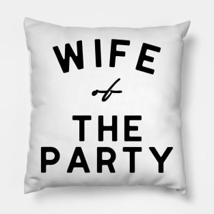 Wife of the Party Pillow