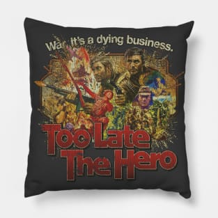 Too Late the Hero 1970 Pillow