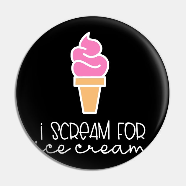 Ice Cream I Scream For Ice Cream Pin by DANPUBLIC