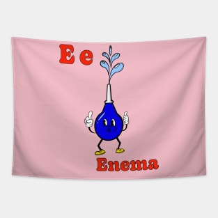 E is for Enema Tapestry