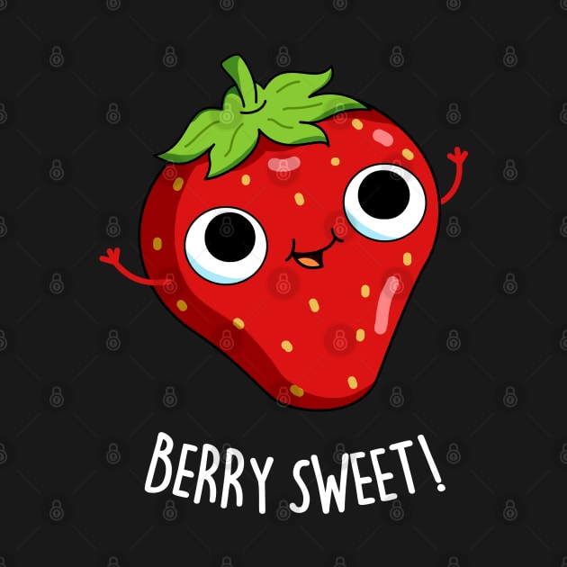 Berry Sweet Cute Strawberry Pun by punnybone