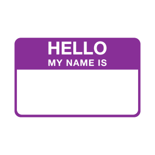 Hello My Name Is (Purple) T-Shirt