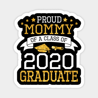 Proud Mommy Of A Class Of 2020 Graduate Senior Happy Last Day Of School Graduation Day Magnet