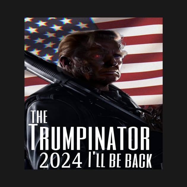 The trumpinator by Big Trumpin inc