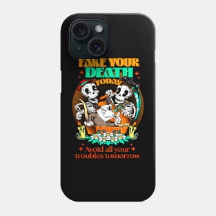 Fake your death Phone Case