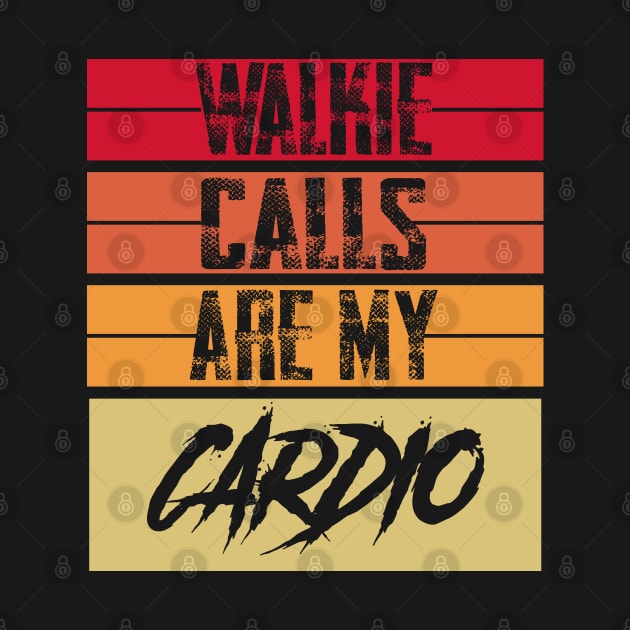 Walkie Calls Are My Cardio psychologist social processes by greatnessprint