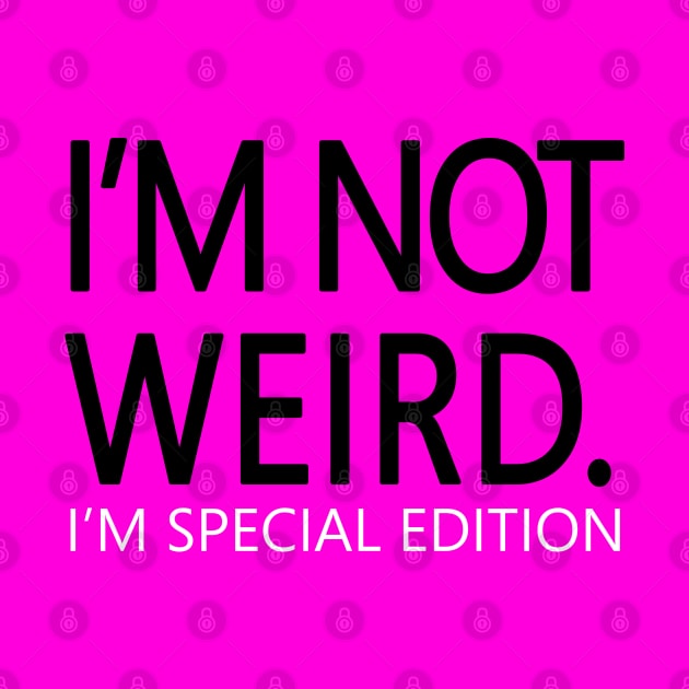 I'm Not Weird by DJV007