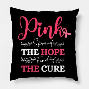 Pink Spread The Hope Find The Cure Breast Cancer Awareness Pillow