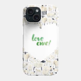 Love Ewe! Phone Case