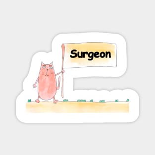 Surgeon. Profession, work, job. Cat shows a banner with the inscription. Watercolor illustration. A gift for a professional. Magnet