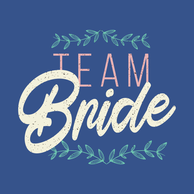 Discover Team Bride T-shirt - Team Bride - T-Shirt