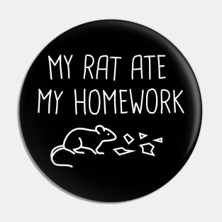 My Rat Ate My Homework | Cute Funny Gift Pin