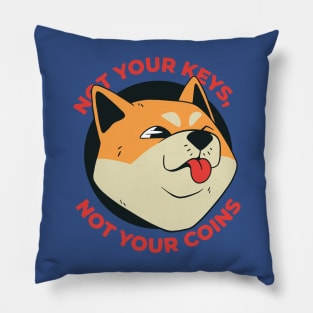 Not your keys not your Coins Dogecoin Meme Crypto Merch Pillow