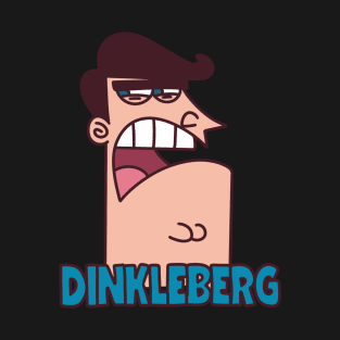 Dinkleberg T-Shirt