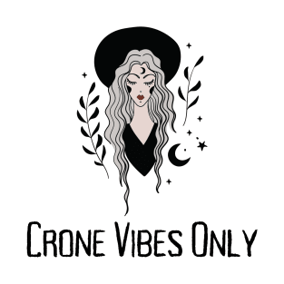 Crone Vibes T-Shirt