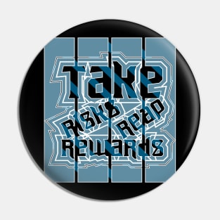 Take Risks Reap Rewards Motivation Pin