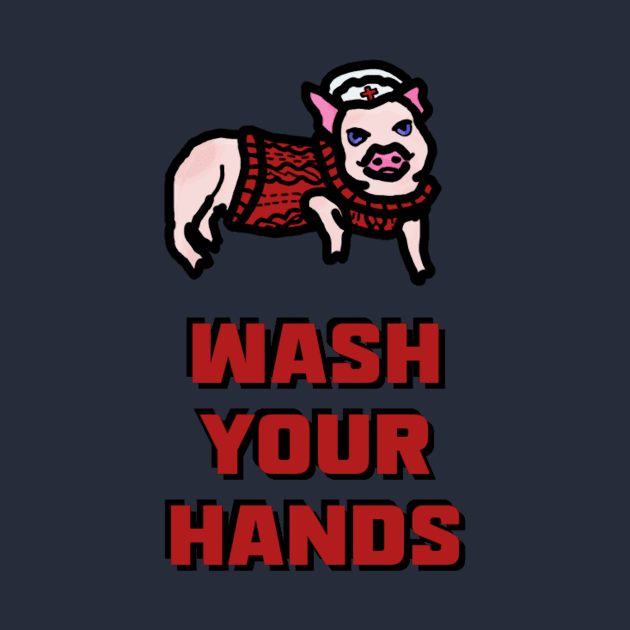 Nurse Piggy Says "Wash Your Hands" by LochNestFarm