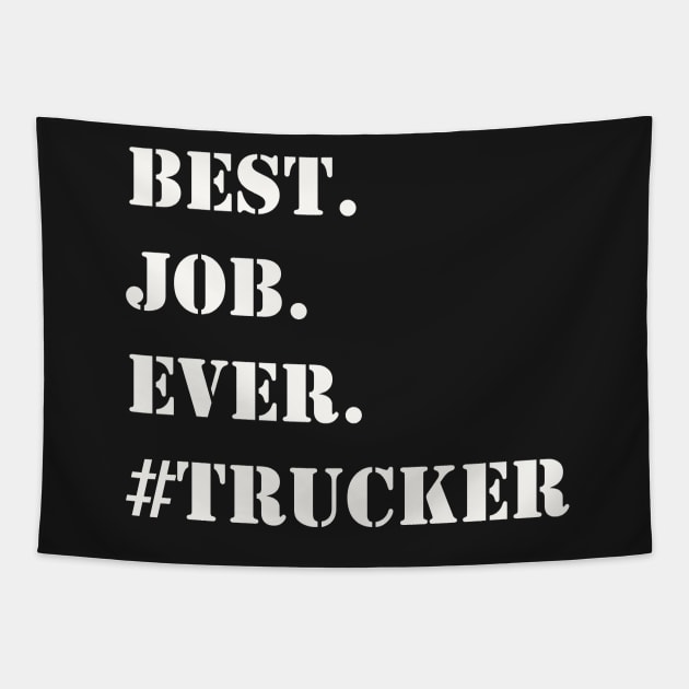 WHITE BEST JOB EVER #TRUCKER Tapestry by Prairie Ridge Designs