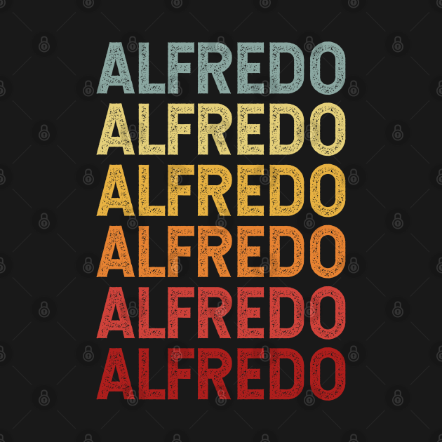 Alfredo Name Vintage Retro Gift Named Alfredo Alfredo TShirt
