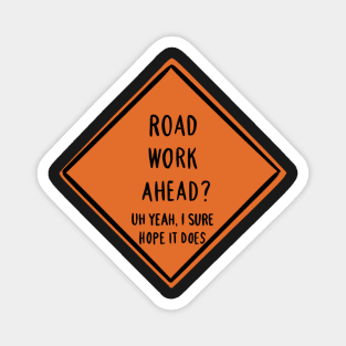 Road work ahead? Magnet