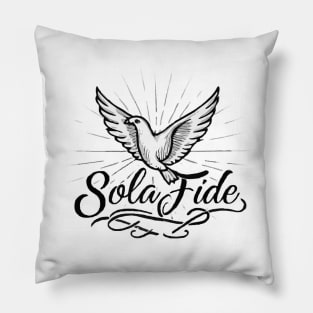 Sola Fide - By Faith Alone Pillow