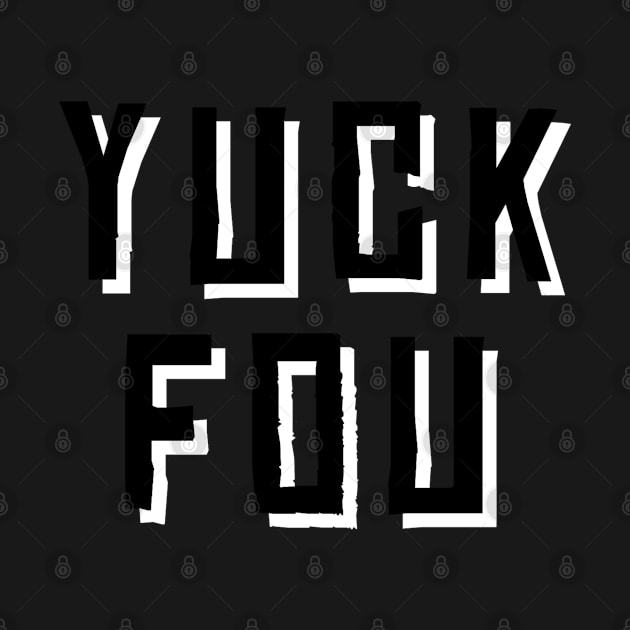 Yuck Fou