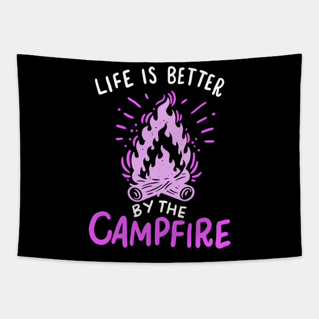 Camping - Life Is Better By The Campfire Tapestry by Shiva121