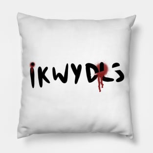 IKWYDLS Pillow