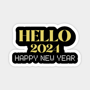 Hello 2024 Happy New Year New Years Eve Party New Year 2024 Magnet