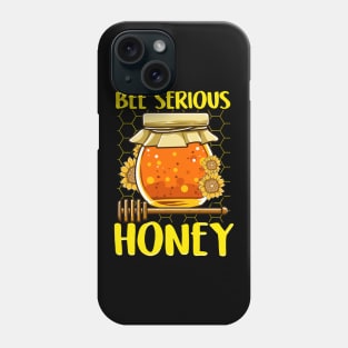 Cute & Funny Bee Serious Honey Beekeeper Pun Phone Case