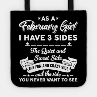 As A February Girl I Have 3 Sides The Quiet & Sweet Birthday Tote