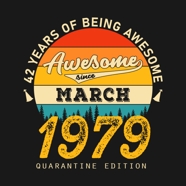 42nd Birthday Awesome Since March 1982 by JLE Designs