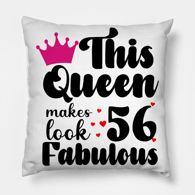 This Queen makes 56 Look Fabulous Pillow by Carolina Cabreira