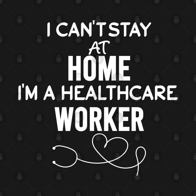 I can't stay at home i'm a healthcare worker by JustBeH