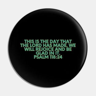 Bible Verse Psalm 118:24 Pin