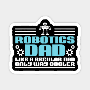 Build Robot Robotics Dad Like A Regular Father Droid Builder Magnet