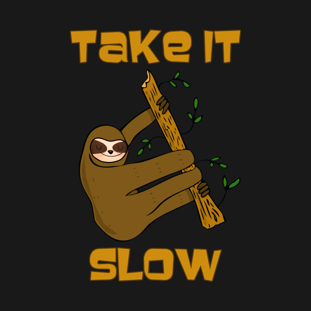 Take It Slow Sloth by RockettGraph1cs