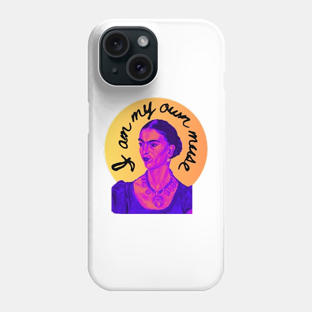 Frida Kahlo I Am My Own Muse Phone Case by whippoorwillwares