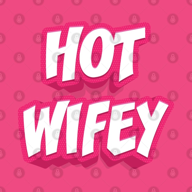 HOT WIFEY by STUDIOVO