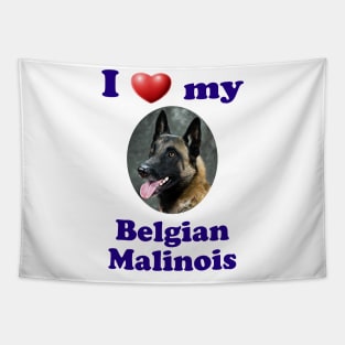 I Love My Belgian Malinois Tapestry