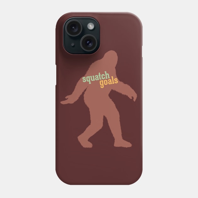 Squatch Goals Phone Case by AngryMongoAff