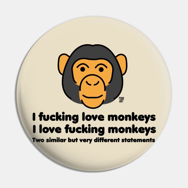 i fucking love monkeys Pin by toddgoldmanart